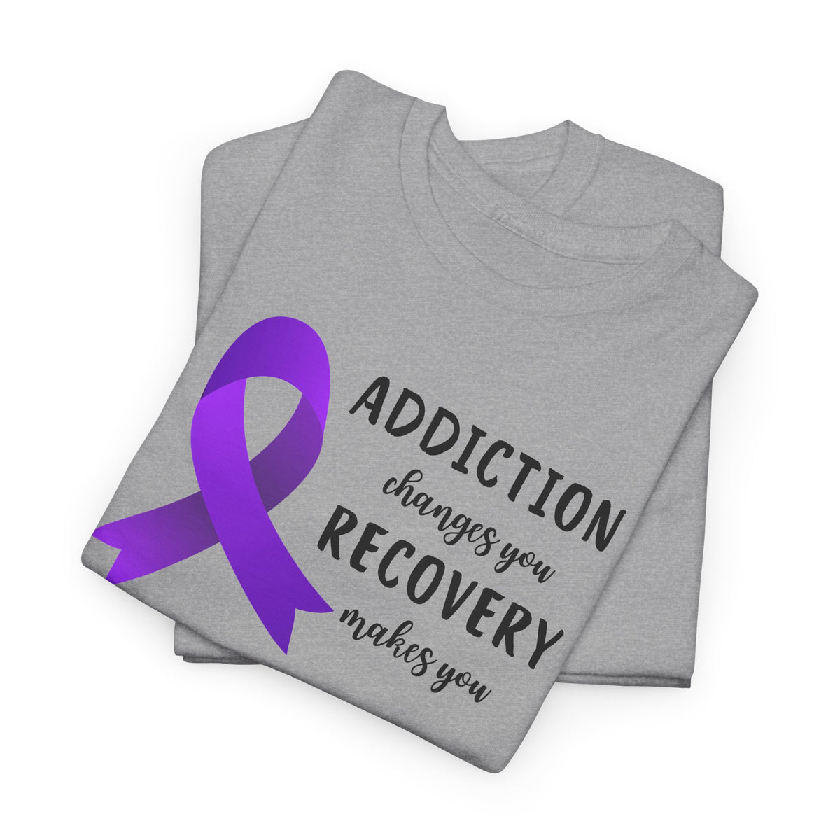 Addiction Changes You, Recovery Makes You