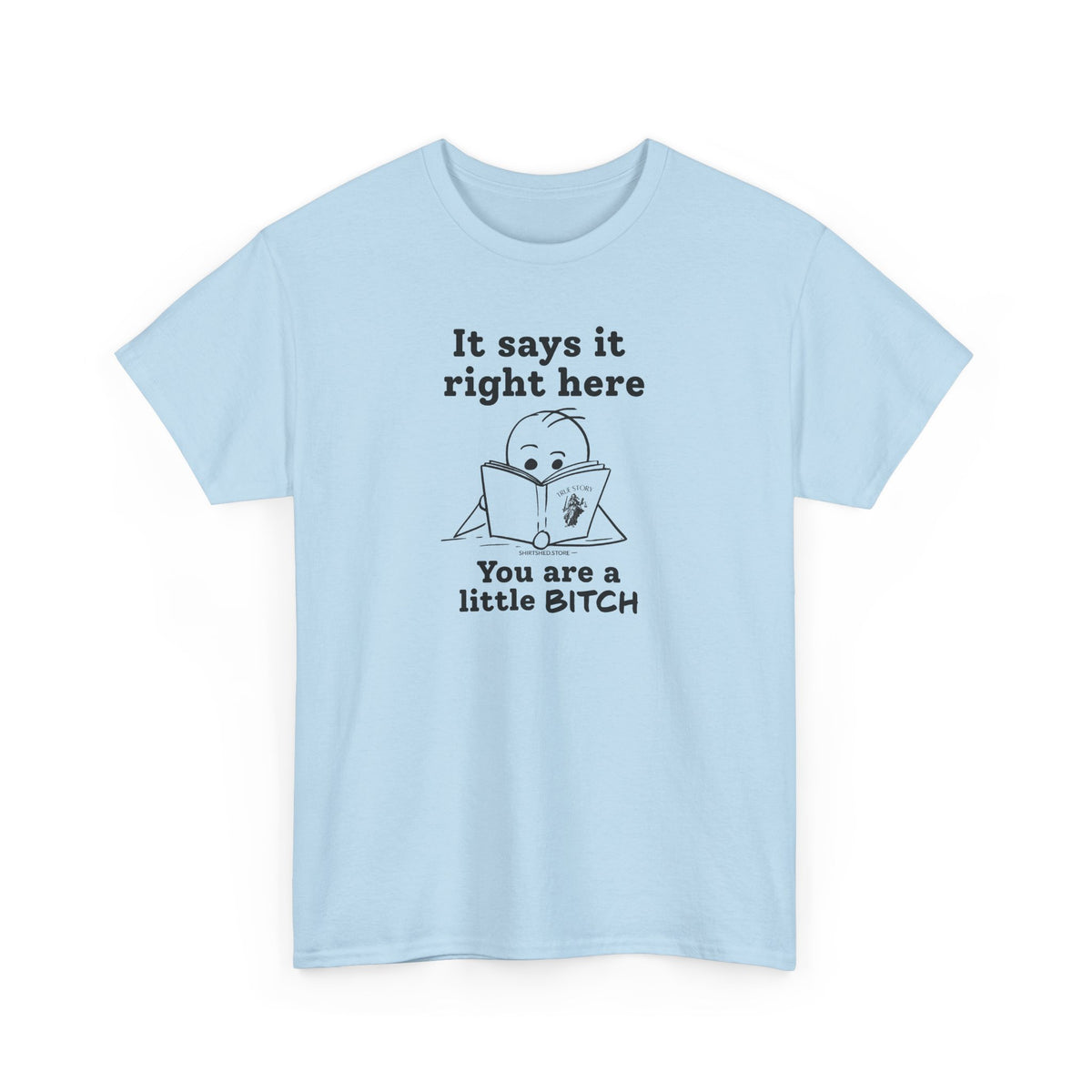 It Says It Right Here: You Are a Little BITCH