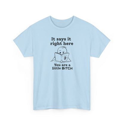 It Says It Right Here: You Are a Little BITCH