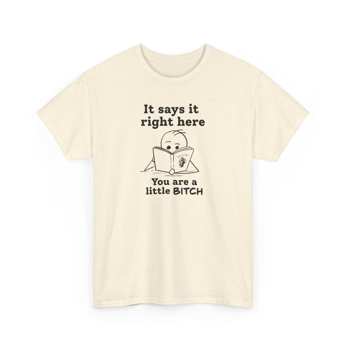 It Says It Right Here: You Are a Little BITCH