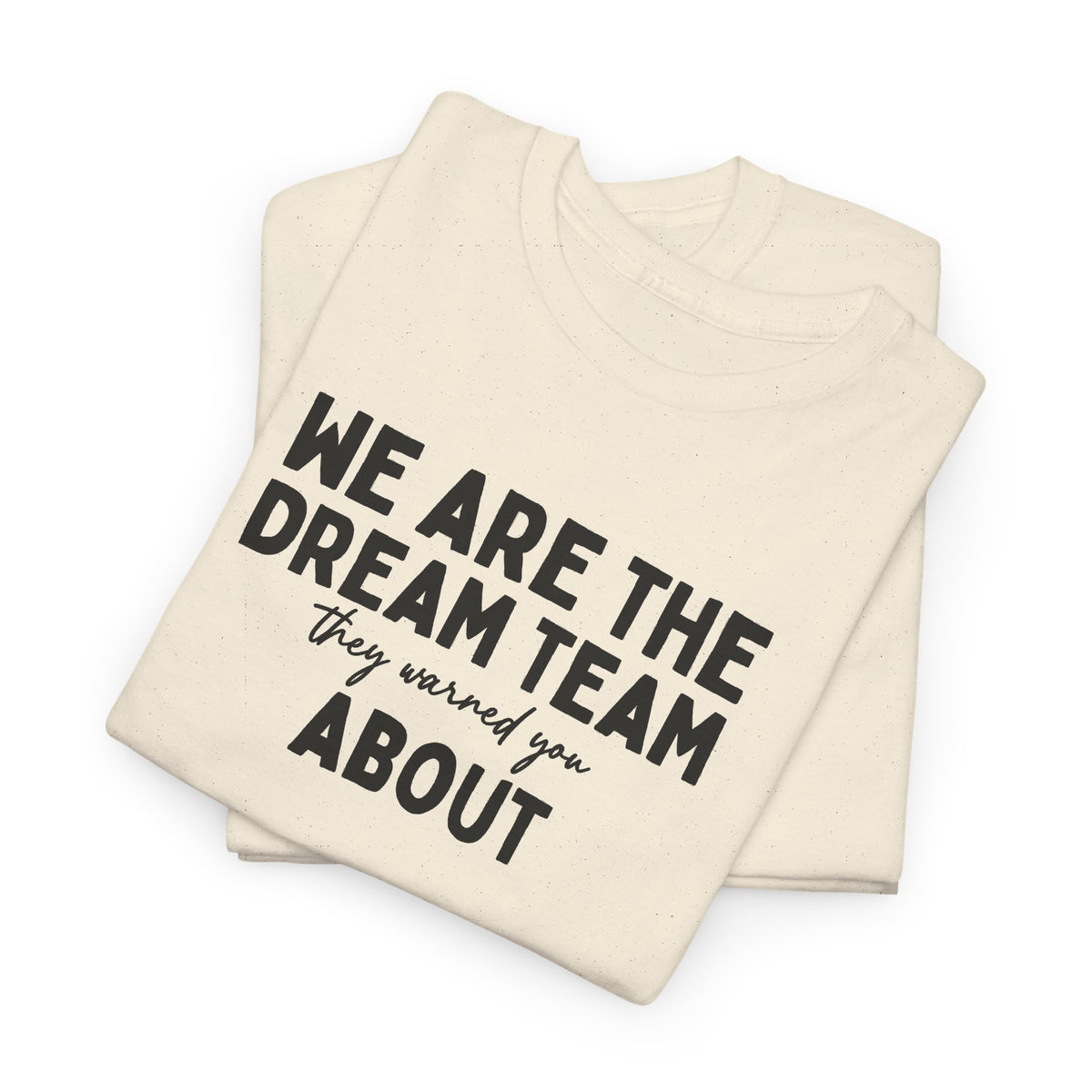 We Are the Dream Team