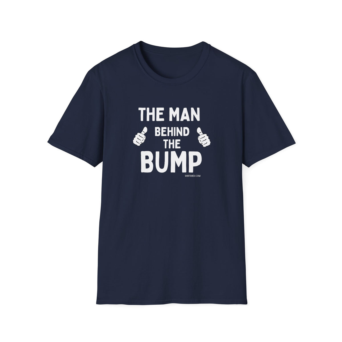 The Man Behind the Bump | Funny Dad-to-Be T-Shirt