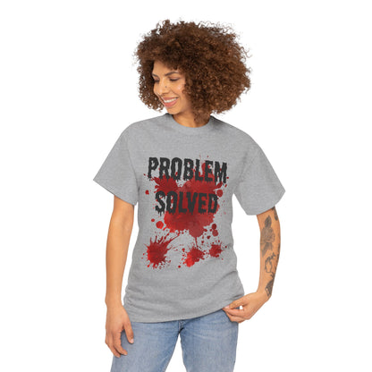 Problem Solved  T-Shirt