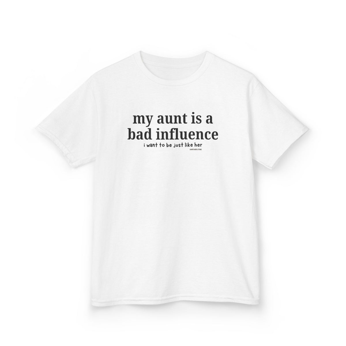 My Aunt Is a Bad Influence - Kids T-shirt