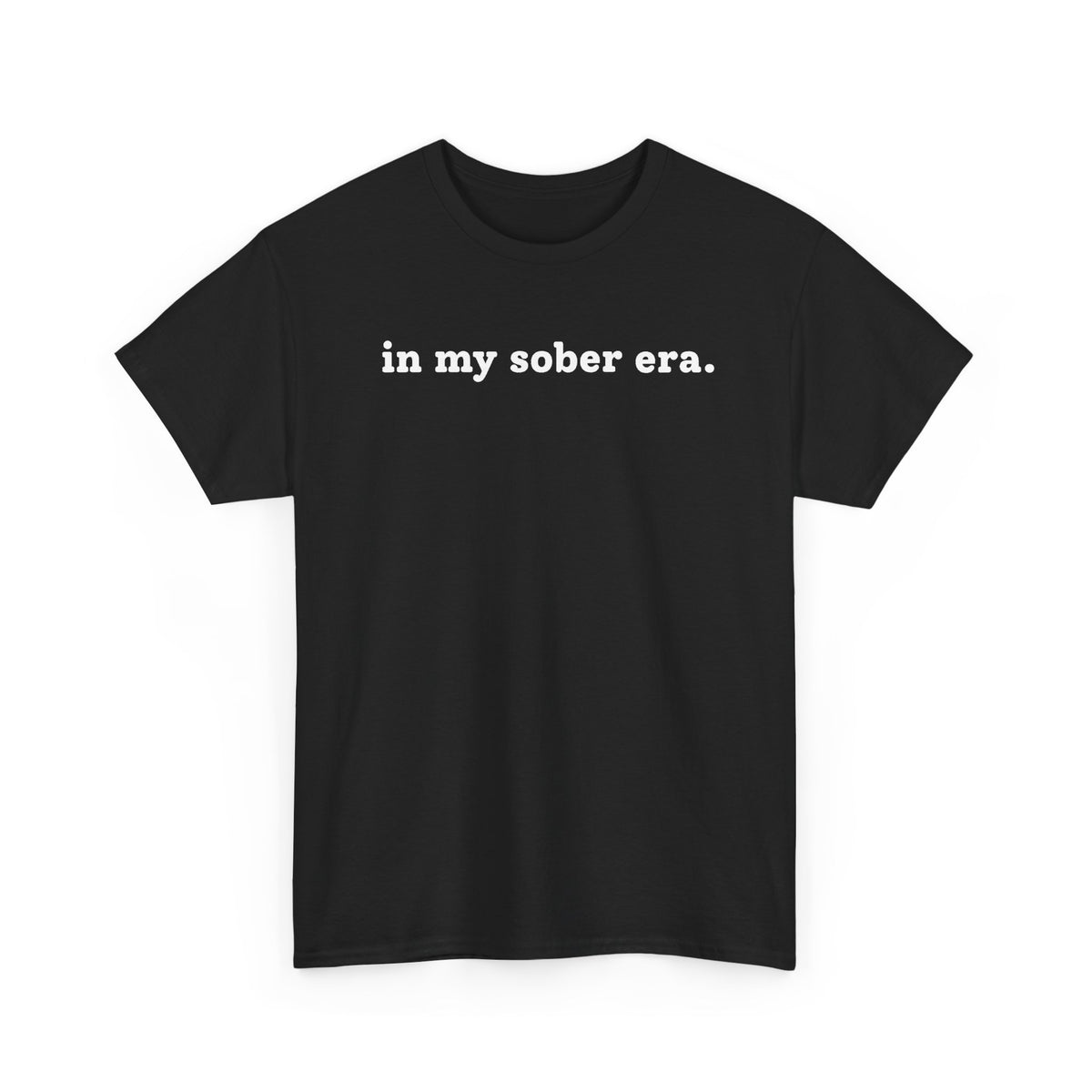 In My Sober Era T-Shirt