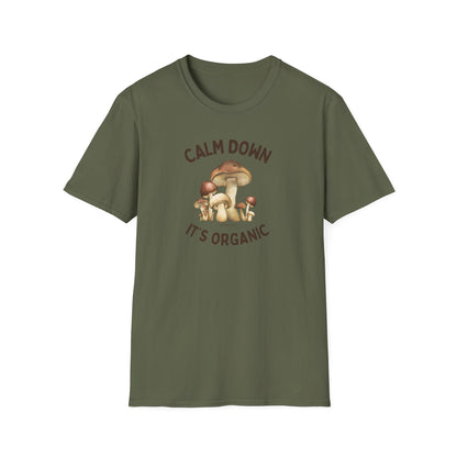 Calm Down It’s Organic Mushroom T-Shirt