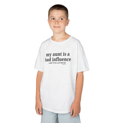My Aunt Is a Bad Influence - Kids T-shirt