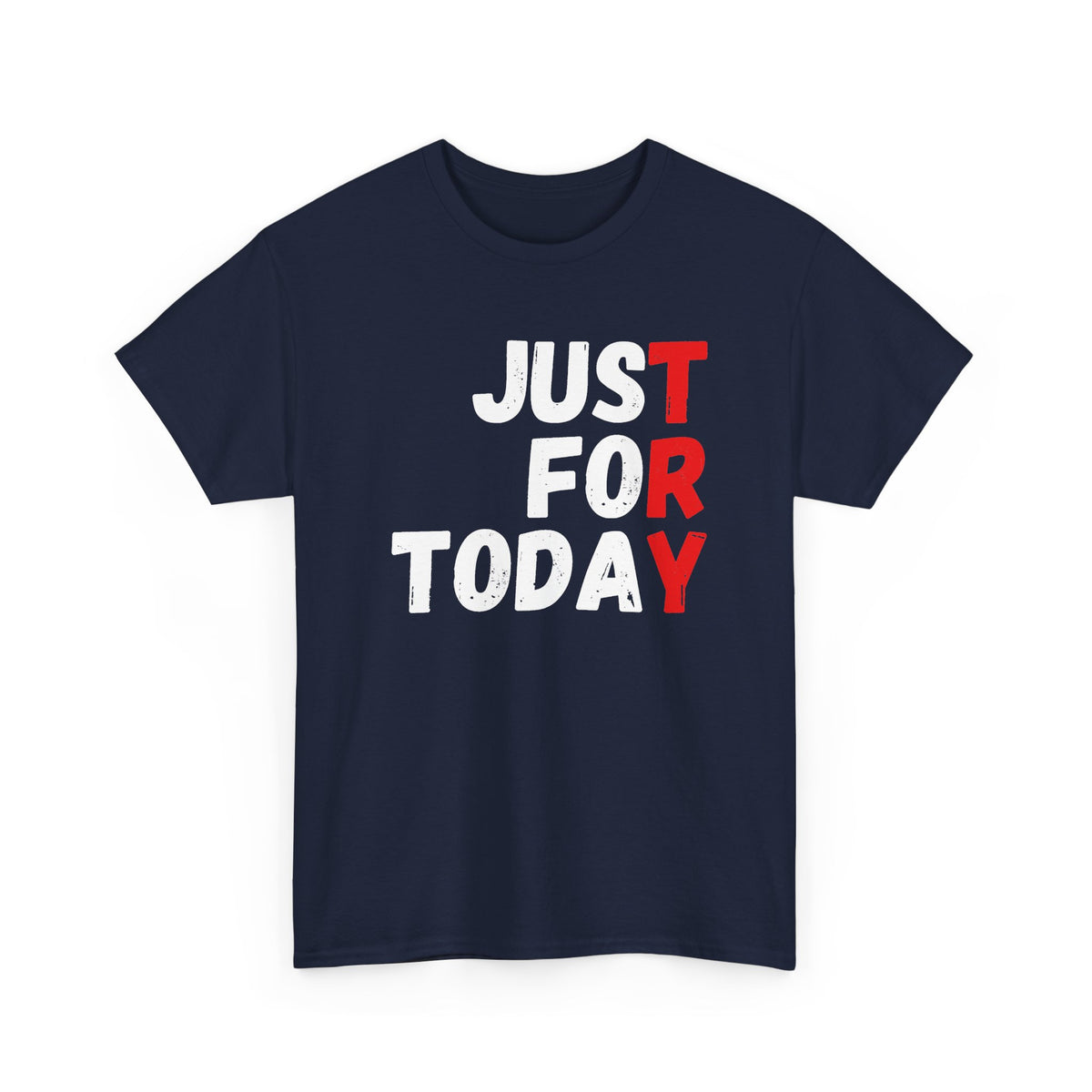 Just For Today Recovery T-Shirt