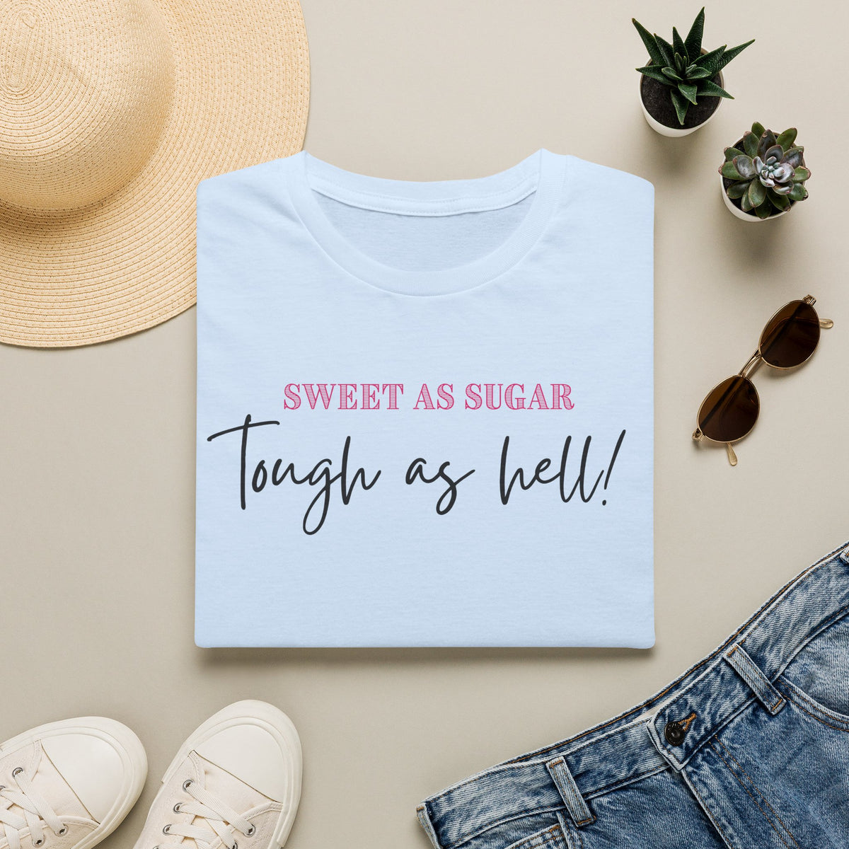 Sweet as Sugar, Tough as Hell T-Shirt