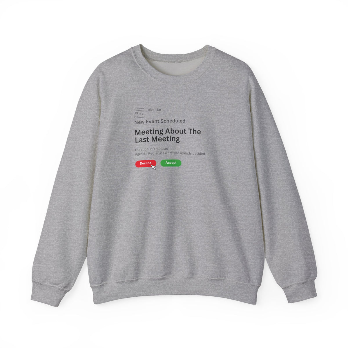 Meeting About The Last Meeting Sweatshirt
