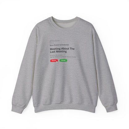 Meeting About The Last Meeting Sweatshirt