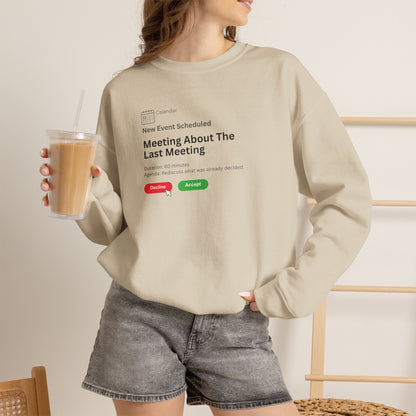 Meeting About The Last Meeting Sweatshirt