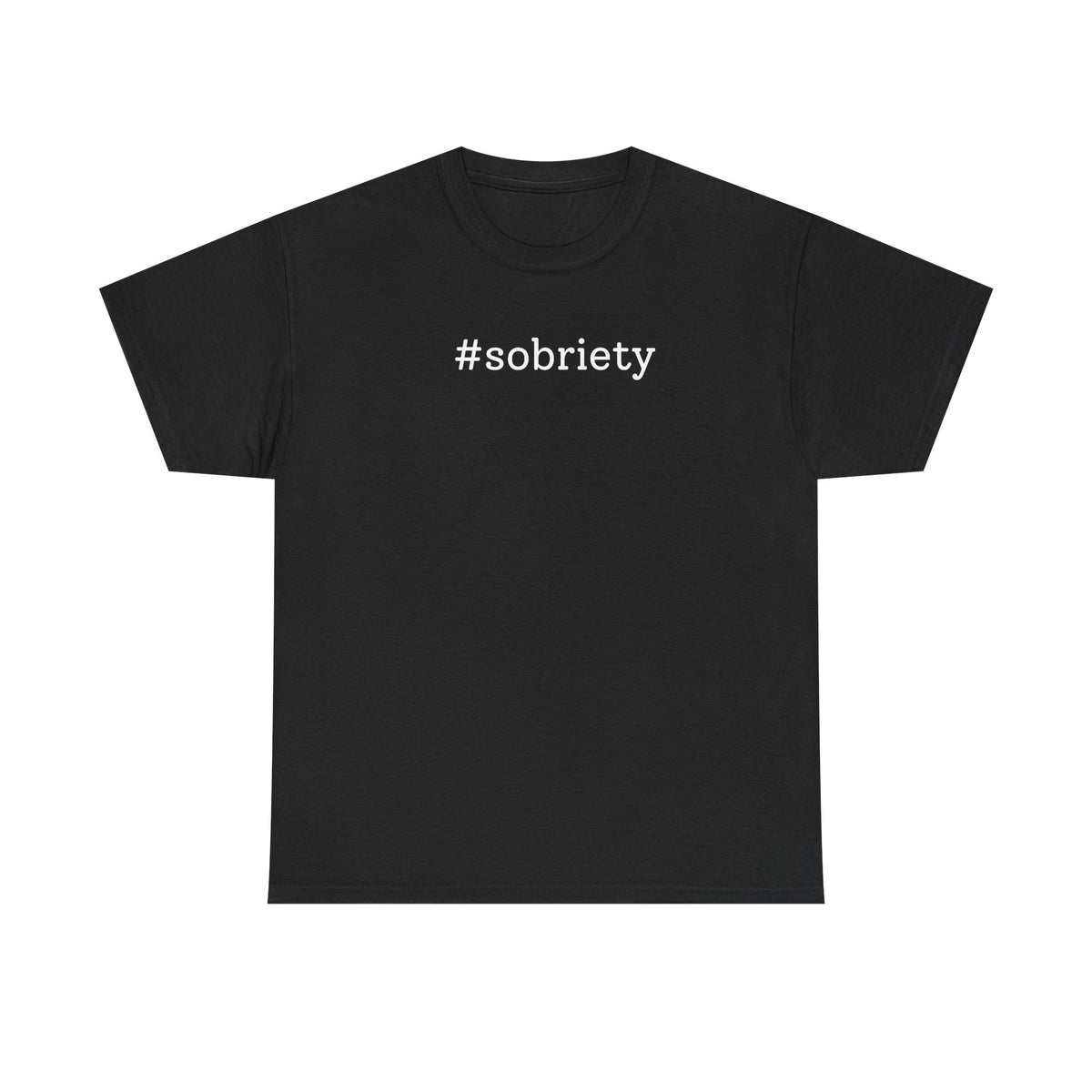 #Sobriety T-shirt