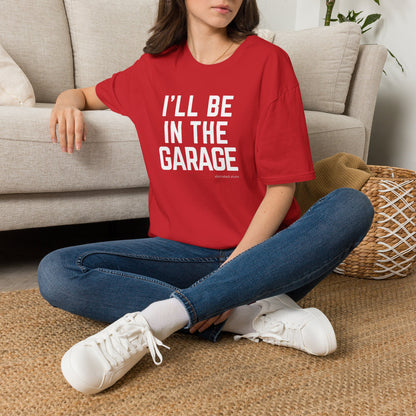 I’ll Be in the Garage T-shirt