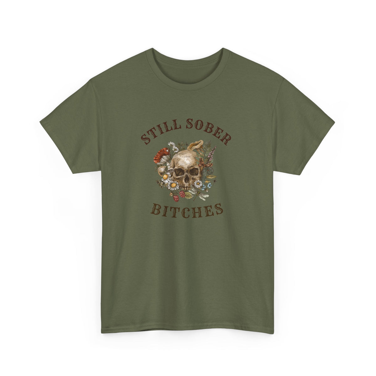 Still Sober, Bitches T-shirt