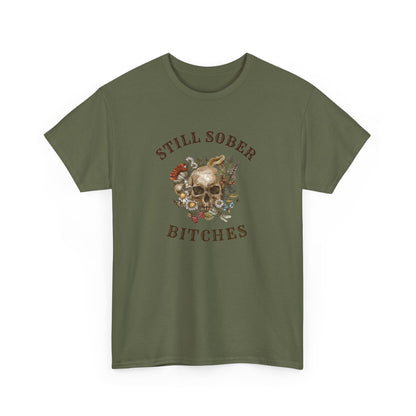 Still Sober, Bitches T-shirt