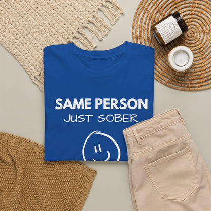 Same Person Just Sober T-Shirt — Recovery Sobriety Tee with Smiley Design