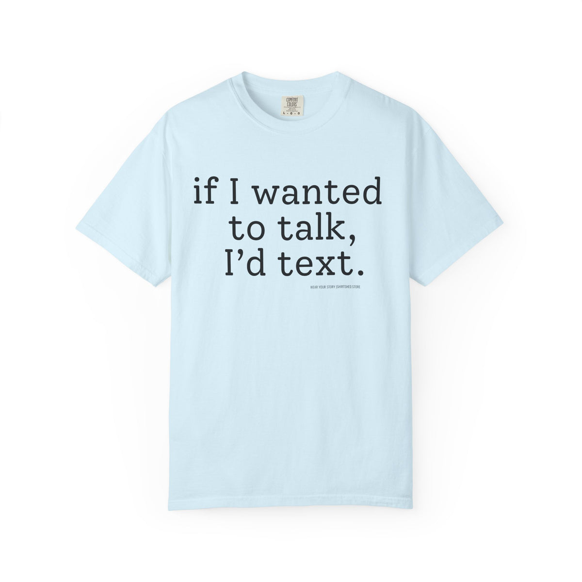 If I Wanted to Talk, I’d Text