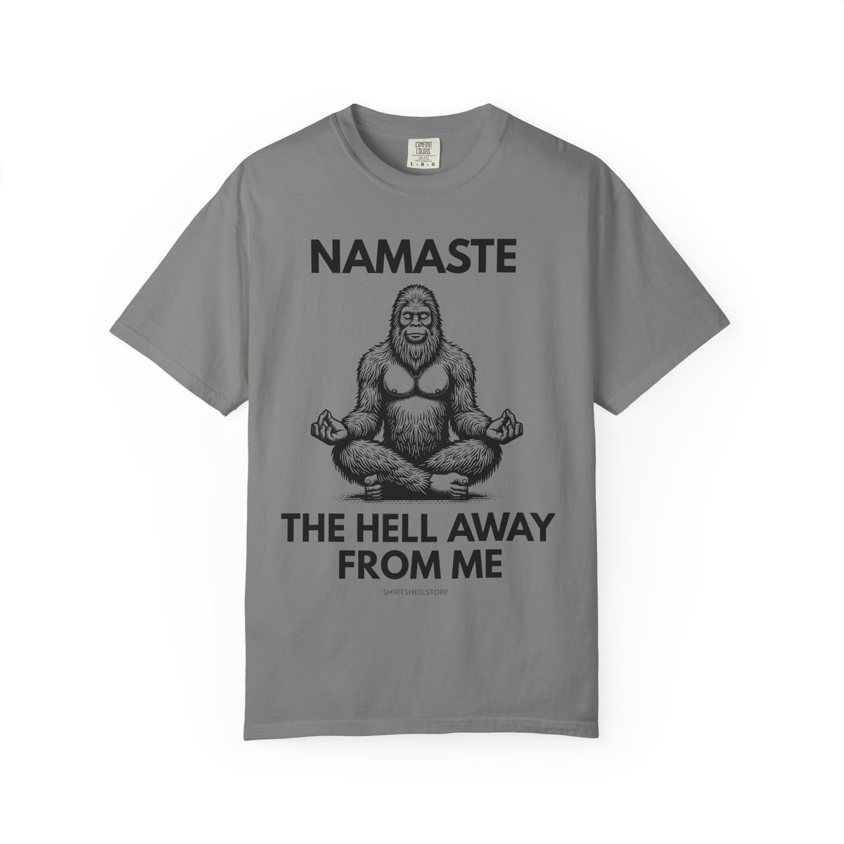 Namaste — The Hell Away From Me T-Shirt