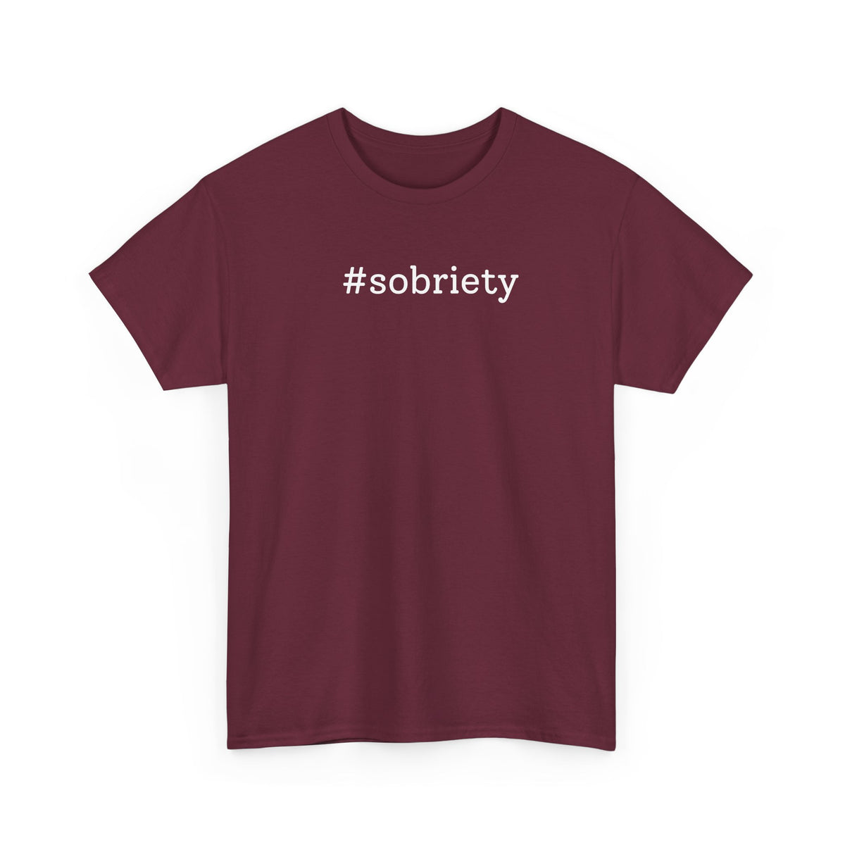 #Sobriety T-shirt