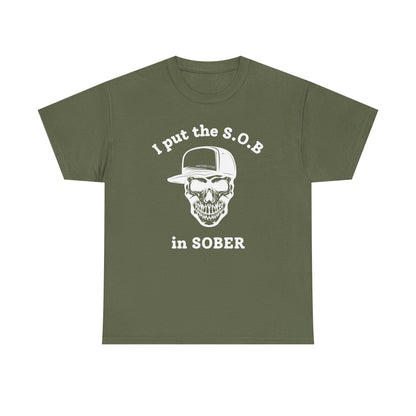 I Put the S.O.B. in Sober  T-Shirt