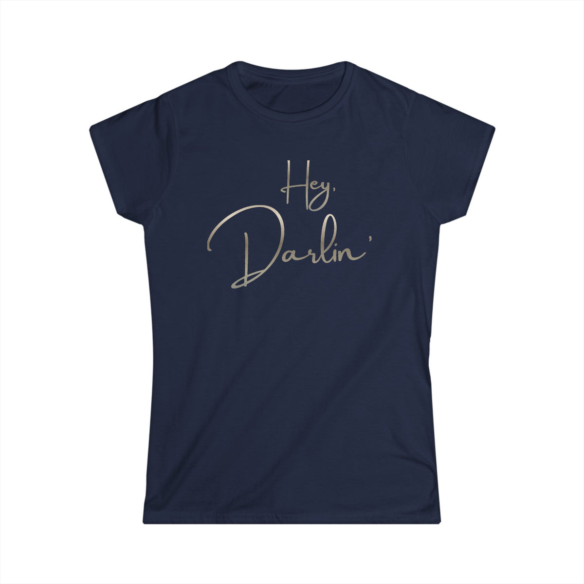 Hey Darlin'  Women's T-Shirt