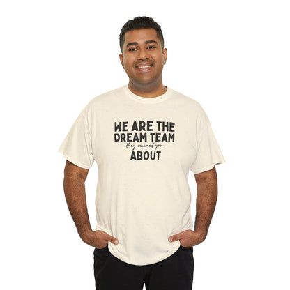 We Are the Dream Team