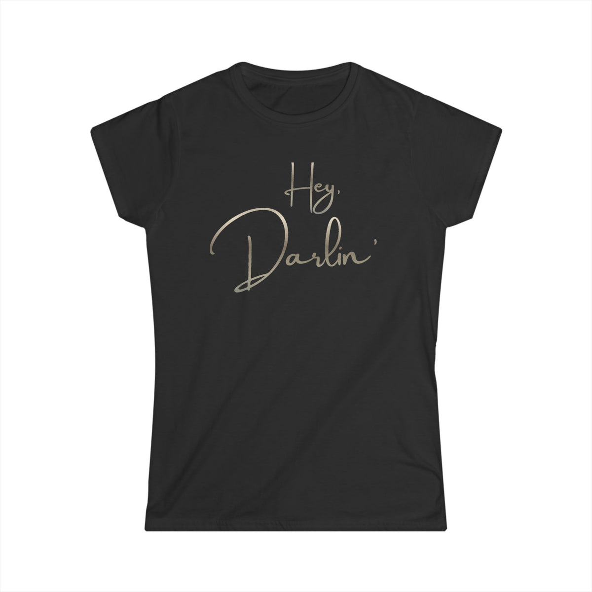 Hey Darlin'  Women's T-Shirt