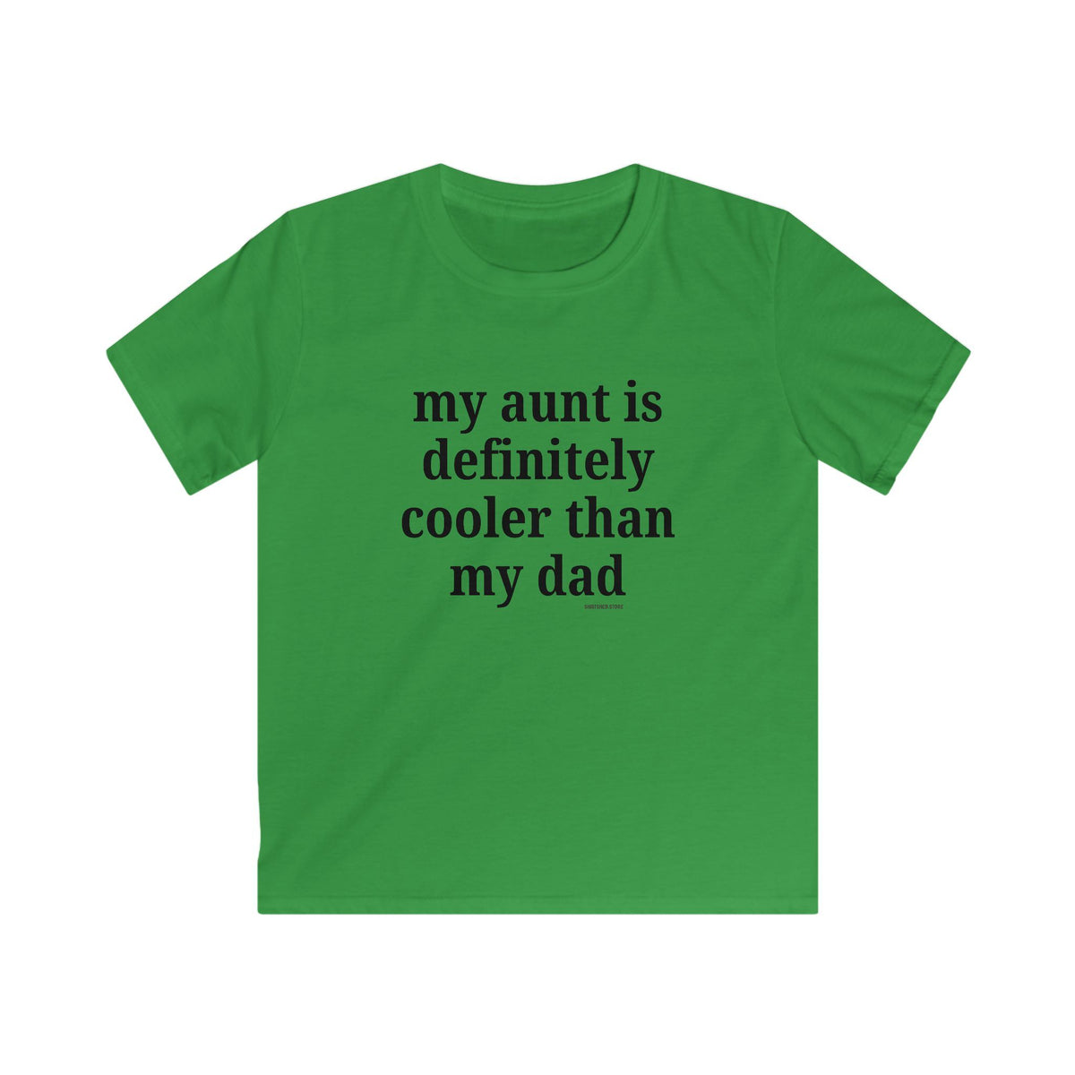 My Aunt Is Definitely Cooler Than My Dad - Kids T-shirt