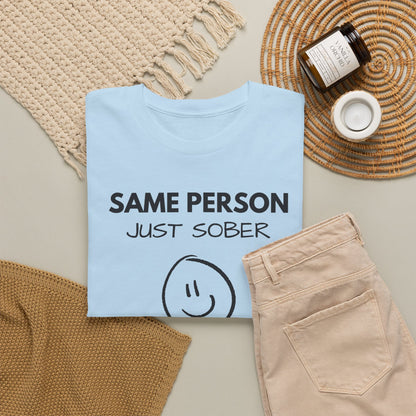 Same Person Just Sober T-Shirt — Recovery Sobriety Tee with Smiley Design