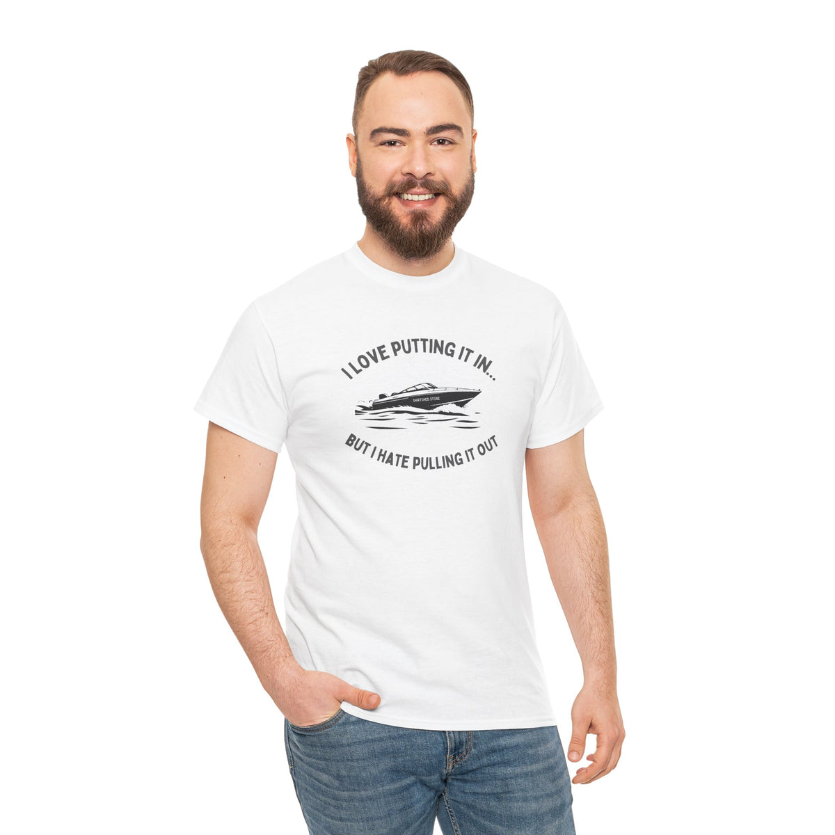 I Love Putting It In… But I Hate Pulling It Out T-shirt