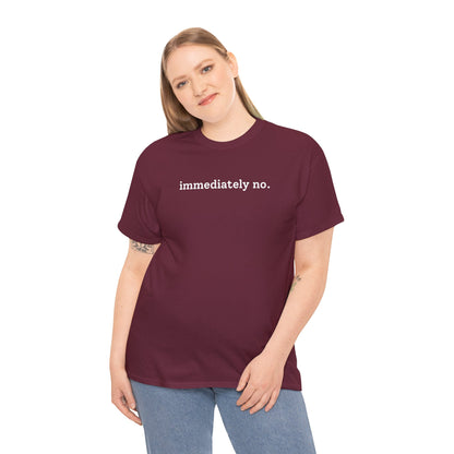 immediately no. T-shirt