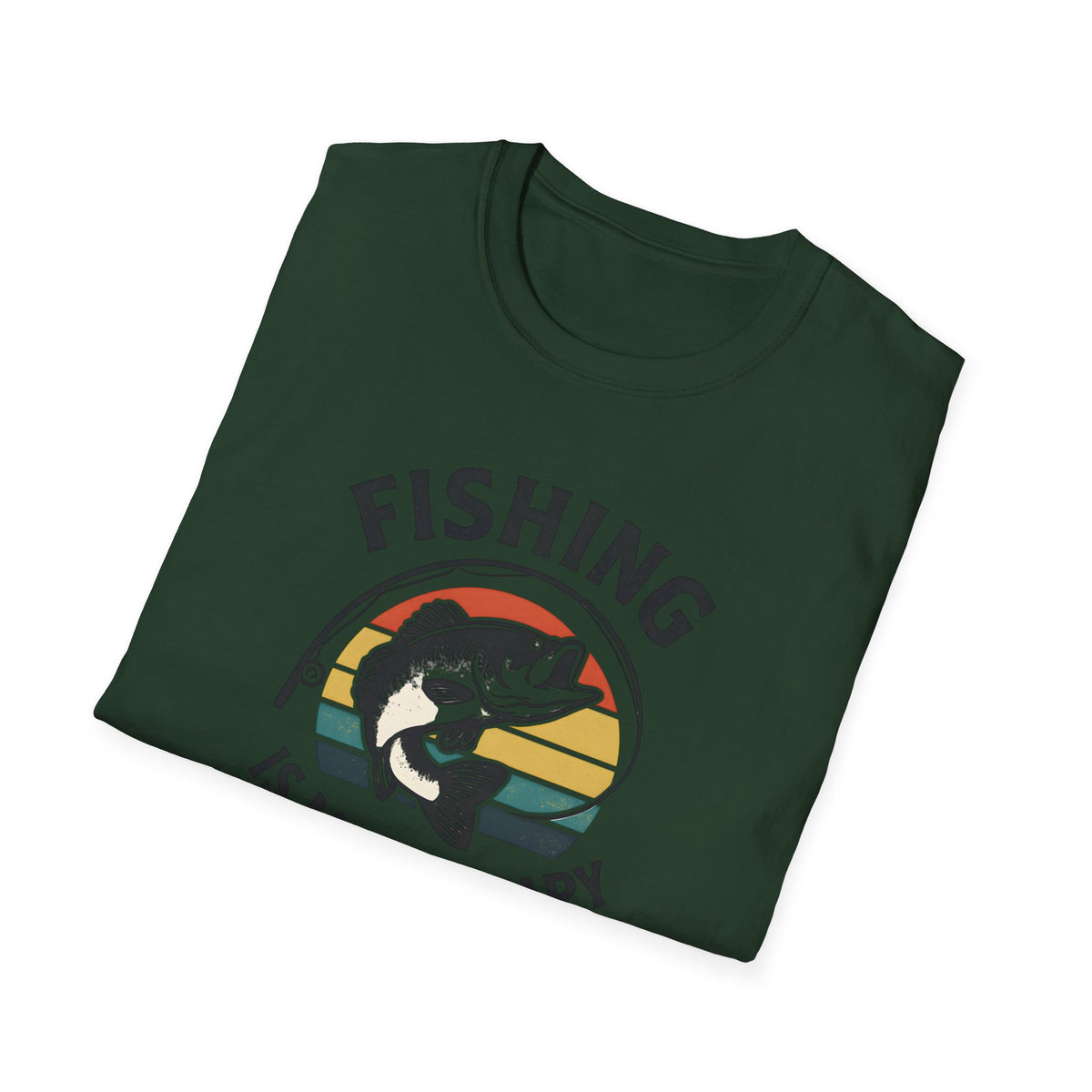 FISHING IS MY THERAPY TEE