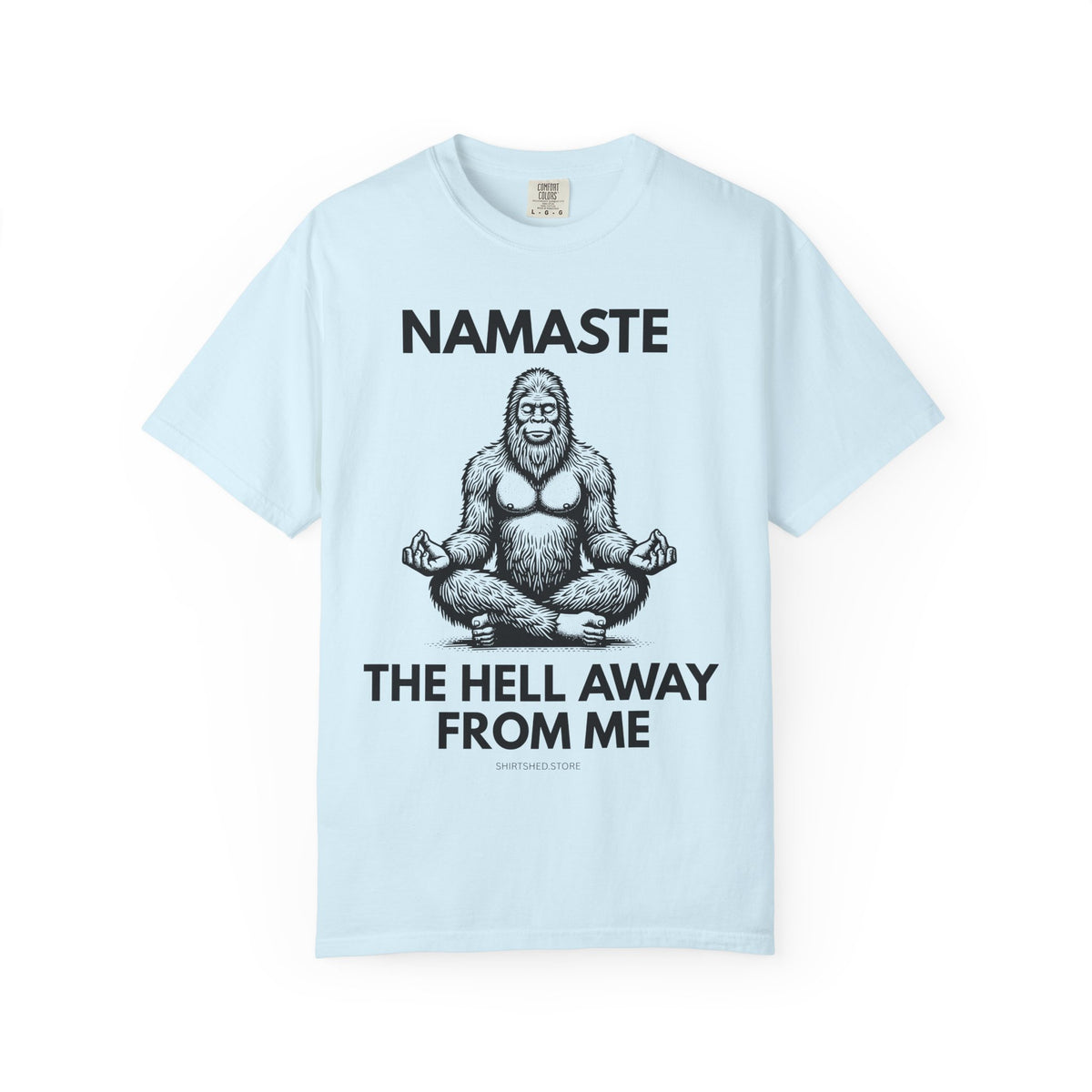 Namaste — The Hell Away From Me T-Shirt