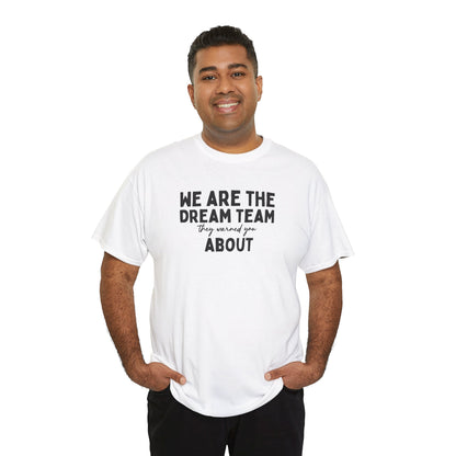 We Are the Dream Team