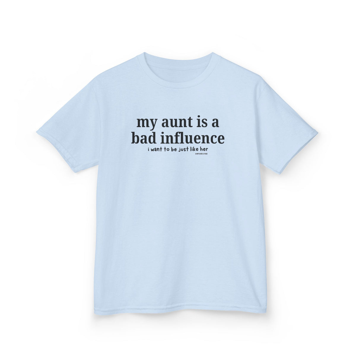 My Aunt Is a Bad Influence - Kids T-shirt