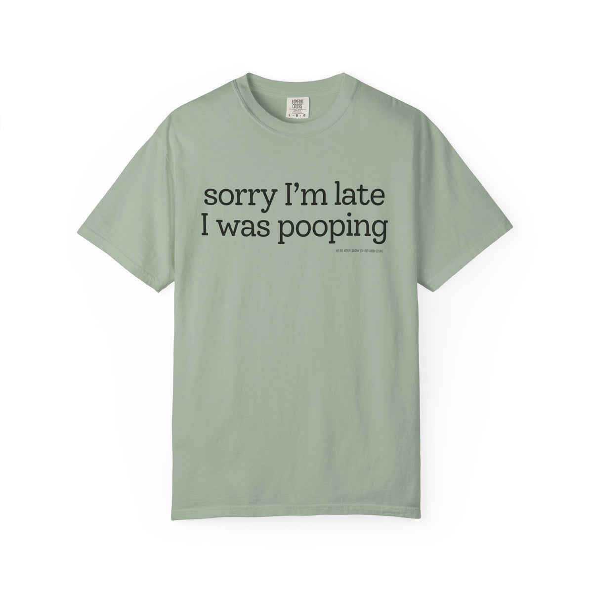 Sorry I’m Late, I Was Pooping