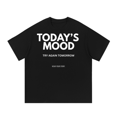 Today's Mood: Try Again Tomorrow